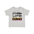 thumbnail image 1 of Inktastic Don't Mess with My Little Sister Boys or Girls Baby T-Shirt, 1 of 5