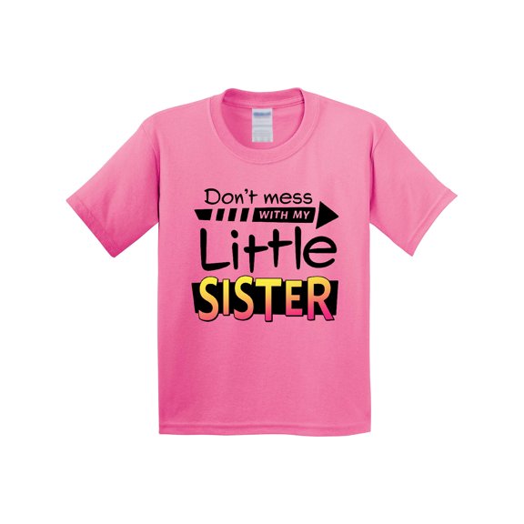 Inktastic Don't Mess with My Little Sister Youth T-Shirt