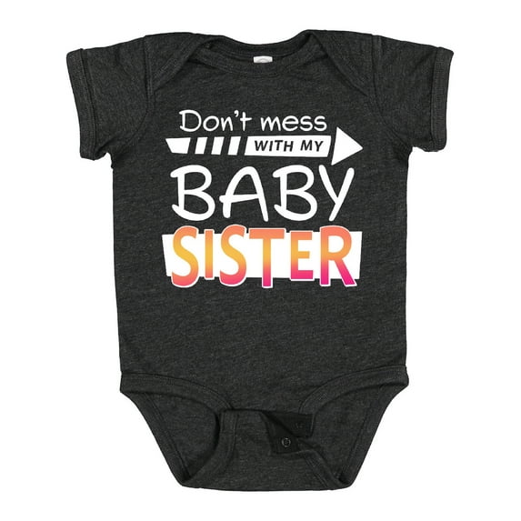 Inktastic Don't Mess with my Baby Sister Boys or Girls Baby Bodysuit