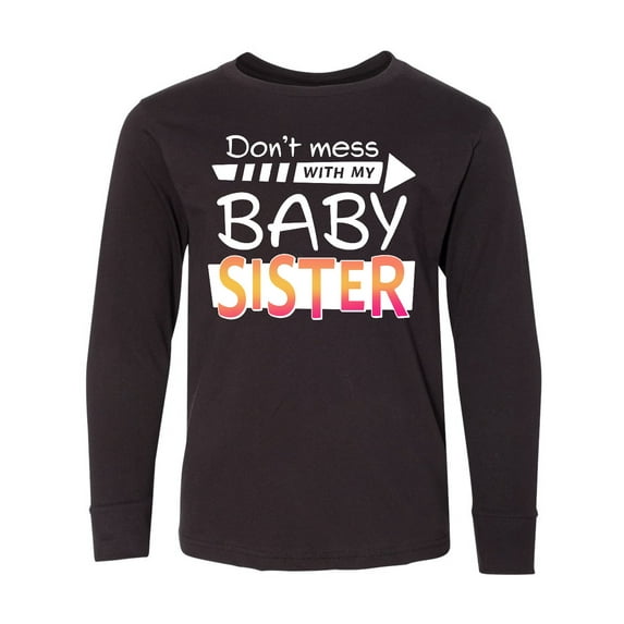 Inktastic Don't Mess with my Baby Sister Long Sleeve Youth T-Shirt