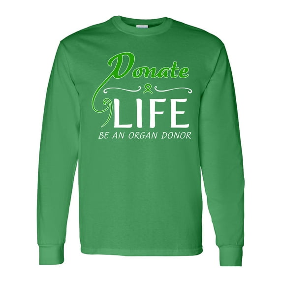 Inktastic Donate Life-be an Organ Donor Long Sleeve T-Shirt