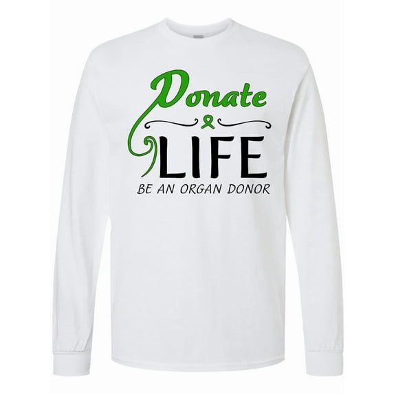 Inktastic Donate Life-be an Organ Donor Long Sleeve T-Shirt