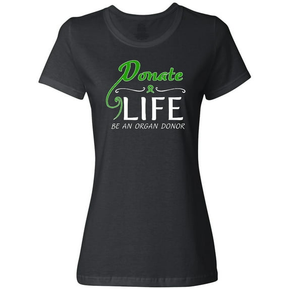 Inktastic Donate Life-Be an Organ Donor Women's T-Shirt