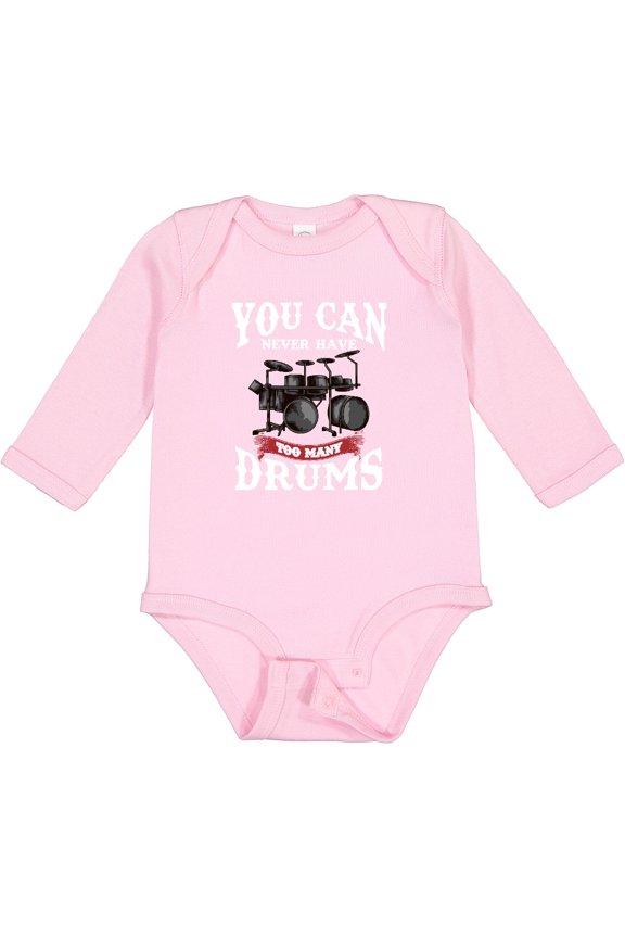 Drummer Funny Too Many Drums Music Joke Boys or Girls Long Sleeve Baby Bodysuit