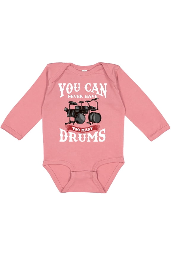 Drummer Funny Too Many Drums Music Joke Boys or Girls Long Sleeve Baby Bodysuit