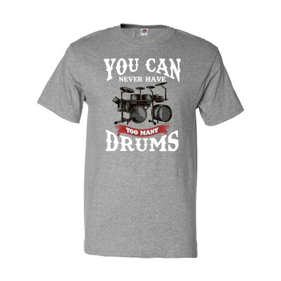 Inktastic Drummer Funny Too Many Drums Music Joke T-Shirt