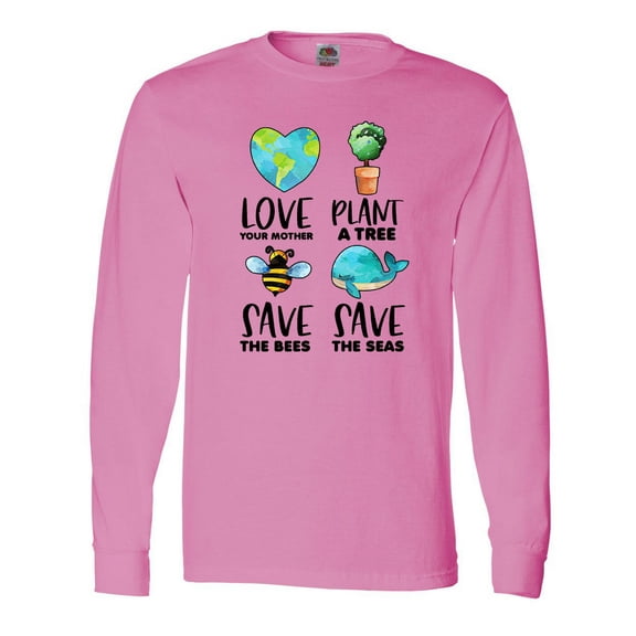 Inktastic Earth Day Plant a Tree Save the Bees Save the Seas Love Your Mother Earth Long Sleeve T-Shirt