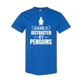 thumbnail image 1 of Inktastic Easily Distracted by Penguins T-Shirt, 1 of 5