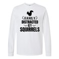 thumbnail image 1 of Inktastic Easily Distracted by Squirrels Long Sleeve T-Shirt, 1 of 5