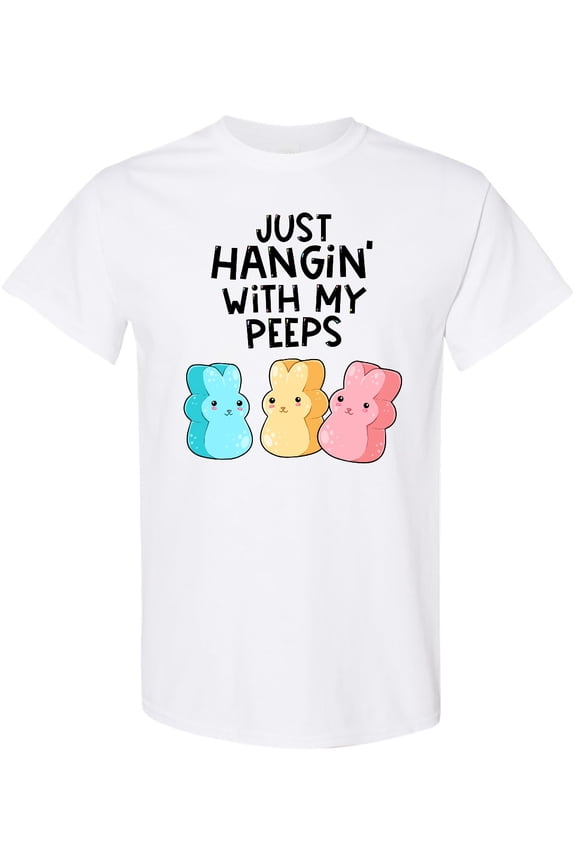 Easter Just Hangin' with My Peeps T-Shirt