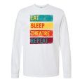 thumbnail image 1 of Inktastic Eat Sleep Theatre Repeat Drama for Actor Long Sleeve T-Shirt, 1 of 5