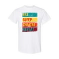 thumbnail image 1 of Inktastic Eat Sleep Theatre Repeat Drama for Actor T-Shirt, 1 of 5