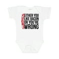 thumbnail image 1 of Inktastic Either You Like Bacon or You're Wrong Boys or Girls Baby Bodysuit, 1 of 5