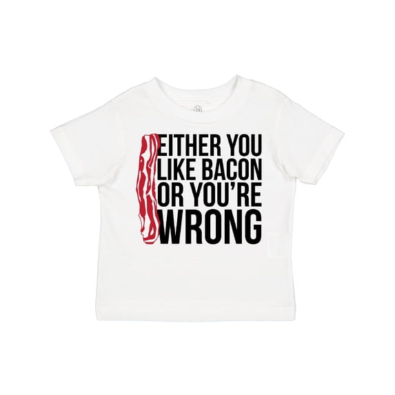 Inktastic Either You Like Bacon or You're Wrong Boys or Girls Toddler T-Shirt