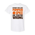 thumbnail image 1 of Inktastic Either You Like Pumpkin Spice... T-Shirt, 1 of 5