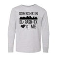thumbnail image 1 of Inktastic El Paso Texas Someone Loves Me Skyline Long Sleeve Youth T-Shirt, 1 of 5