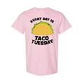 thumbnail image 1 of Inktastic Every Day is Taco Tuesday T-Shirt, 1 of 5