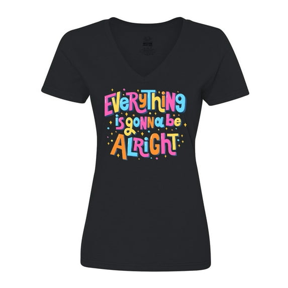 Inktastic Everything is Gonna Be Alright Inspirational Quote Women's V-Neck T-Shirt