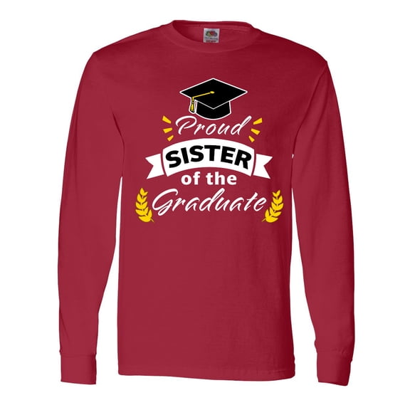 Inktastic Family Graduation-Proud Sister Of The Graduate Long Sleeve T-Shirt