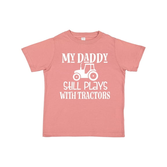 Inktastic Farmer My Daddy Still Plays with Tractors Boys or Girls Toddler T-Shirt