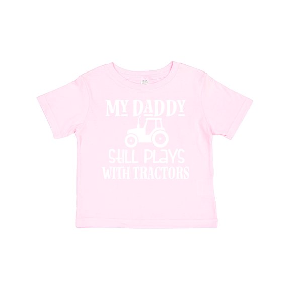 Inktastic Farmer My Daddy Still Plays with Tractors Boys or Girls Toddler T-Shirt