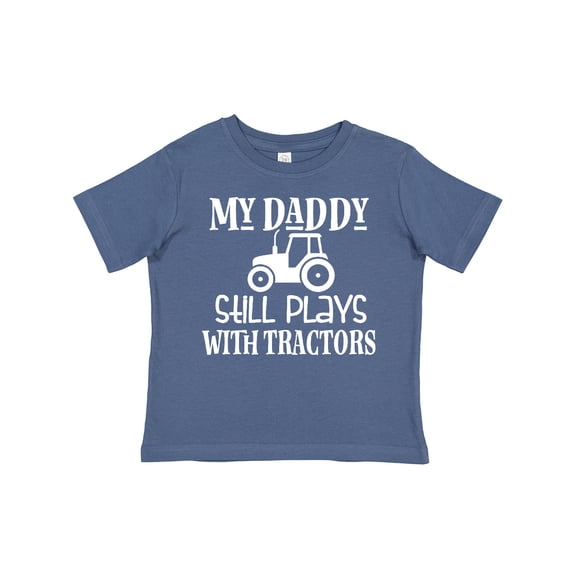 Inktastic Farmer My Daddy Still Plays with Tractors Boys or Girls Toddler T-Shirt