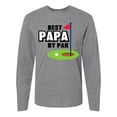 thumbnail image 1 of Inktastic Father's Day Best Papa by Par with Flag and Golf Ball Long Sleeve T-Shirt, 1 of 5