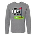 thumbnail image 1 of Inktastic Father's Day Best Pappy by Par with Flag and Golf Ball Long Sleeve T-Shirt, 1 of 5