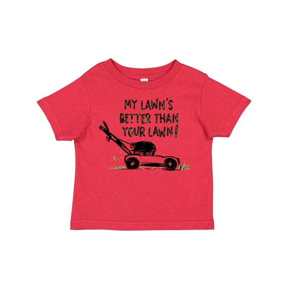 Inktastic Father's Day Dad My Lawn's Better Than Your Lawn Boys or Girls Toddler T-Shirt