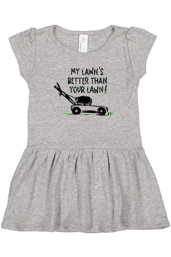 Father's Day Dad My Lawn's Better than Your Lawn Girls Toddler Dress