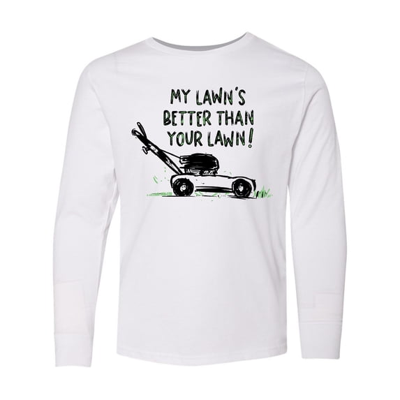 Inktastic Father's Day Dad My Lawn's Better than Your Lawn Long Sleeve Youth T-Shirt