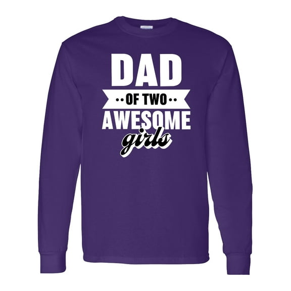 Inktastic Father's Day Dad of 2 Awesome Girls Long Sleeve T-Shirt