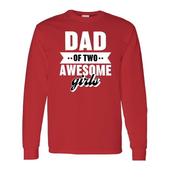 Inktastic Father's Day Dad of 2 Awesome Girls Long Sleeve T-Shirt