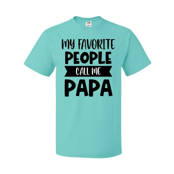 Inktastic Father's Day My Favorite People Call Me Papa T-Shirt