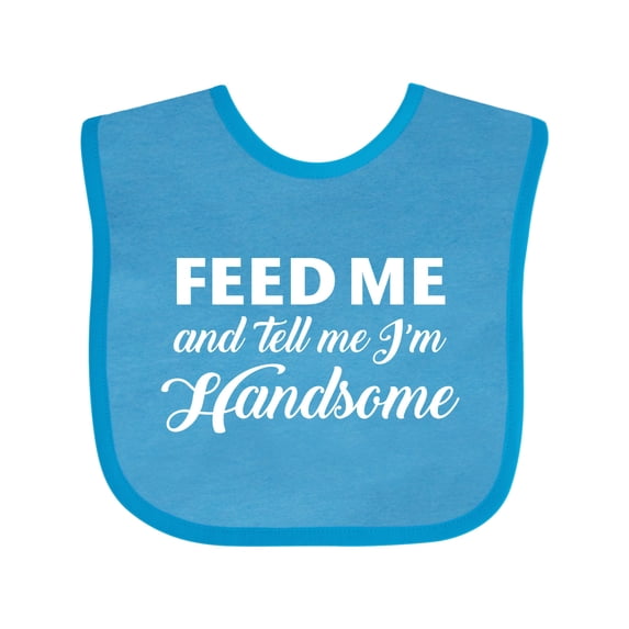 Inktastic Feed Me and Tell Me I'm Handsome Boys Baby Bib