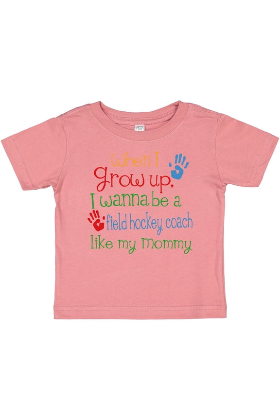 Field Hockey Coach Like Mommy Boys or Girls Baby T-Shirt