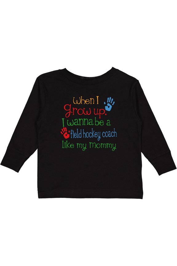 Field hockey coach Like Mommy Boys or Girls Long Sleeve Toddler T-Shirt