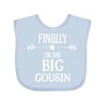 thumbnail image 1 of Inktastic Finally I'm the Big Cousin Boys or Girls Baby Bib, 1 of 4