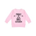 thumbnail image 1 of Inktastic Finally I'm the Big Cousin Toddler Sweatshirt, 1 of 4