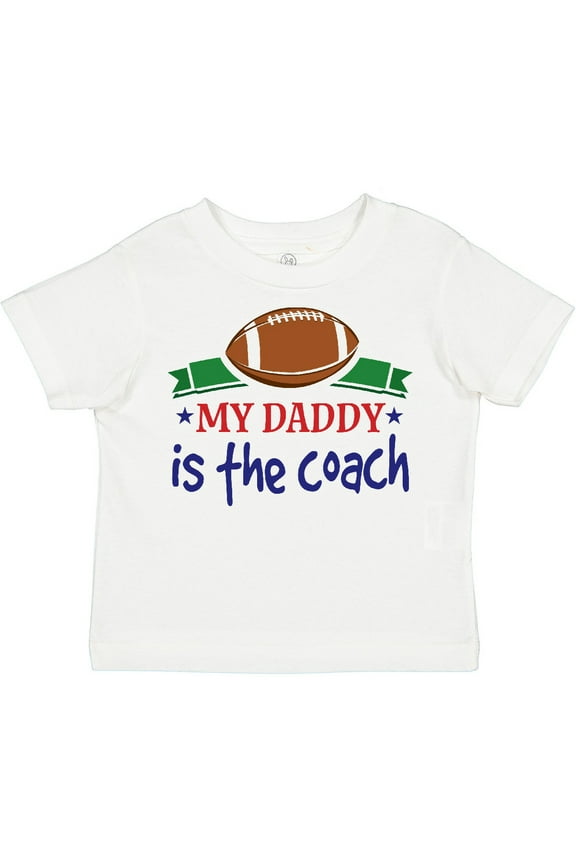 Football Daddy is the Coach Childs Boys Toddler T-Shirt