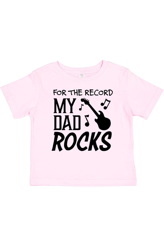 For the Record, My Dad Rocks Boys or Girls Baby T-Shirt