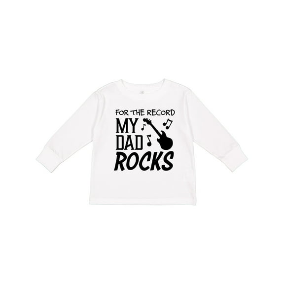 Inktastic For the Record, My Dad Rocks Boys or Girls Long Sleeve Toddler T-Shirt