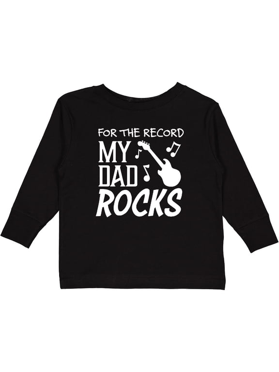 For the Record, My Dad Rocks Boys or Girls Long Sleeve Toddler T-Shirt