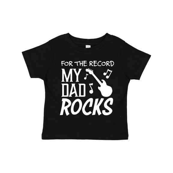 Inktastic For the Record, My Dad Rocks Boys or Girls Toddler T-Shirt