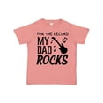 thumbnail image 1 of Inktastic For the Record, My Dad Rocks Boys or Girls Toddler T-Shirt, 1 of 5