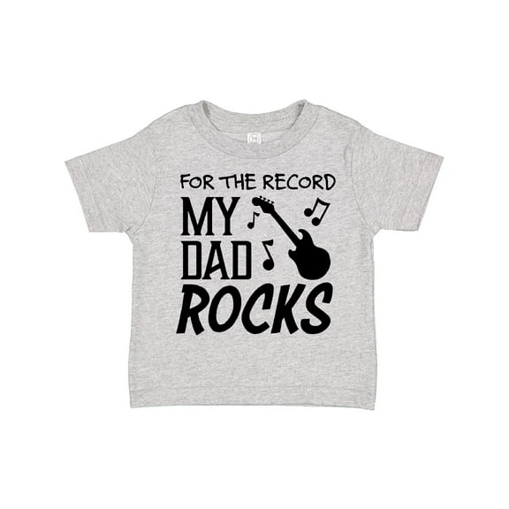 Inktastic For the Record, My Dad Rocks Boys or Girls Toddler T-Shirt