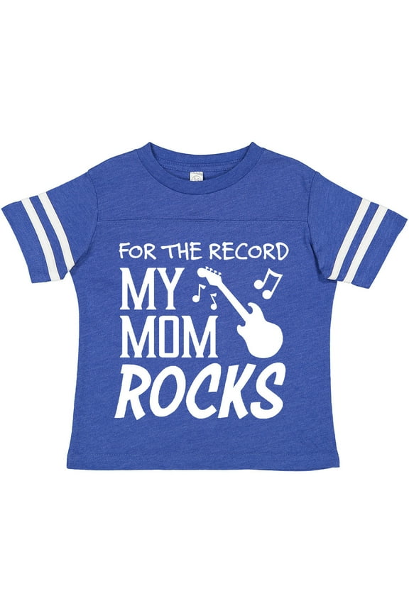 For the Record, My Mom Rocks Boys or Girls Toddler T-Shirt