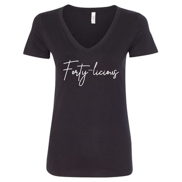 Inktastic Forty-licious Birthday Humor Women's V-Neck T-Shirt