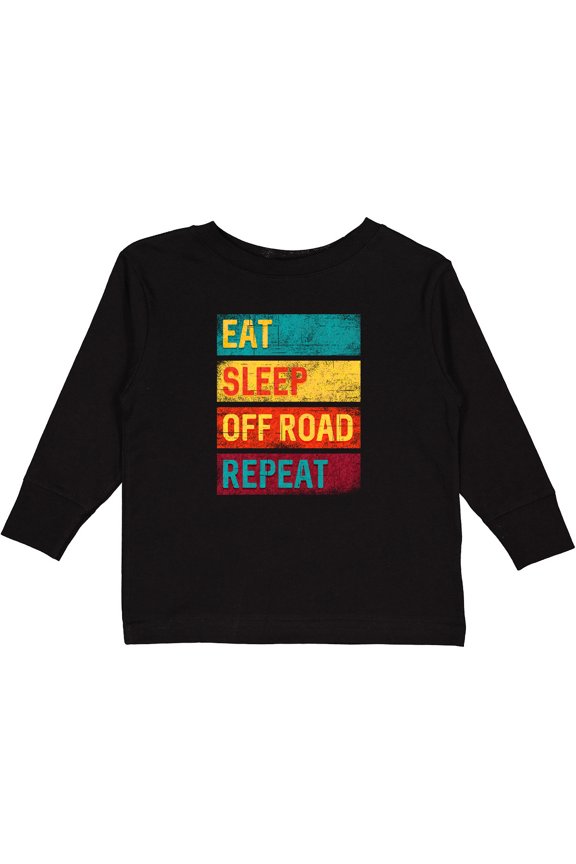 Four Wheeling Eat Sleep Off Road Repeat Boys or Girls Long Sleeve Toddler T-Shirt
