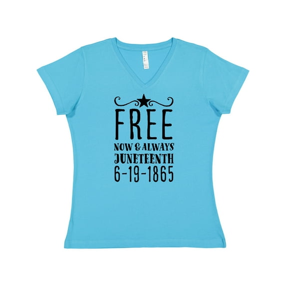 Inktastic Free- Now and Always- Juneteenth 6-19-1865 Women's V-Neck T-Shirt